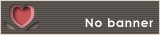 No banner